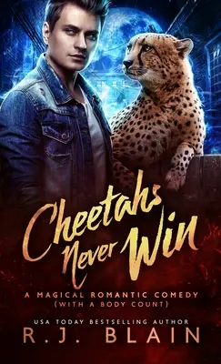 Cheetahs gewinnen nie: Eine magisch-romantische Komödie (mit vielen Toten) - Cheetahs Never Win: A Magical Romantic Comedy (with a body count)