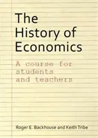 Die Geschichte der Wirtschaft: Ein Kurs für Studenten und Lehrkräfte - The History of Economics: A Course for Students and Teachers