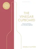 Vinegar Cupboard - Gewinner des Fortnum & Mason Debut Cookery Book Award - Vinegar Cupboard - Winner of the Fortnum & Mason Debut Cookery Book Award