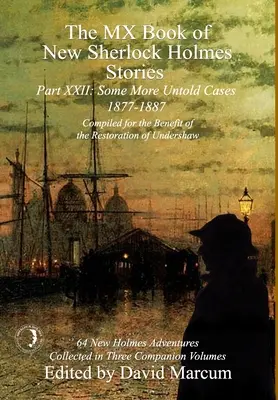 Das MX-Buch der neuen Sherlock-Holmes-Geschichten Einige weitere unerzählte Fälle Teil XXII: 1877-1887 - The MX Book of New Sherlock Holmes Stories Some More Untold Cases Part XXII: 1877-1887