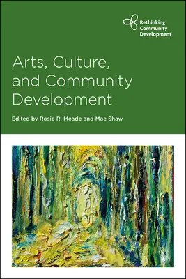 Kunst, Kultur und kommunale Entwicklung - Arts, Culture and Community Development