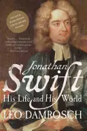 Jonathan Swift: Sein Leben und seine Welt - Jonathan Swift: His Life and His World