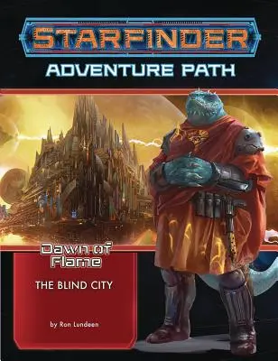 Starfinder Abenteuerpfad: Die blinde Stadt (Morgendämmerung der Flamme 4 von 6) - Starfinder Adventure Path: The Blind City (Dawn of Flame 4 of 6)