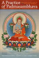 Eine Praxis von Padmasambhava: Wesentliche Anweisungen auf dem Pfad zum Erwachen - A Practice of Padmasambhava: Essential Instructions on the Path to Awakening