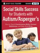 Erfolgreiche soziale Fähigkeiten für Schüler mit Autismus/Asperger: Heranwachsenden auf dem Spektrum helfen, sich anzupassen - Social Skills Success for Students with Autism / Asperger's: Helping Adolescents on the Spectrum to Fit in