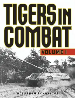 Tigers in Combat, Band 1, Ausgabe 2020 - Tigers in Combat, Volume 1, 2020 Edition