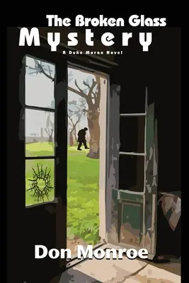 Das Geheimnis des zerbrochenen Glases: Ein Duke-Moran-Roman - The Broken Glass Mystery: A Duke Moran Novel