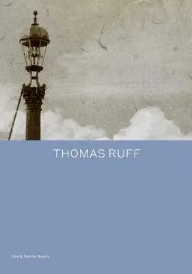 Thomas Ruff: Fotografie im Wandel - Thomas Ruff: Transforming Photography