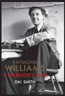 Raymond Williams: Das Märchen eines Kriegers - Raymond Williams: A Warrior's Tale