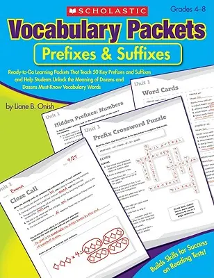 Vokabelpakete: Präfixe & Suffixe: Sofort einsetzbare Lernpakete, die 50 wichtige Präfixe und Suffixe lehren und den Schülern helfen, die Bedeutung der Wörter zu entschlüsseln - Vocabulary Packets: Prefixes & Suffixes: Ready-To-Go Learning Packets That Teach 50 Key Prefixes and Suffixes and Help Students Unlock the Meaning of
