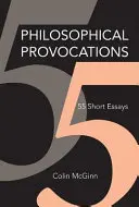 Philosophische Provokationen: 55 kurze Essays - Philosophical Provocations: 55 Short Essays