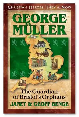 George Muller: Wächter der Waisen von Bristol - George Muller: Guardian of Bristol's Orphans