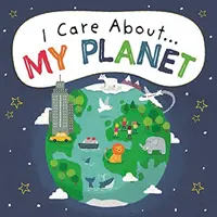 Ich sorge mich um: Mein Planet - I Care About: My Planet