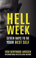 Hell Week - Sieben Tage, in denen du dich von deiner besten Seite zeigst - Hell Week - Seven days to be your best self