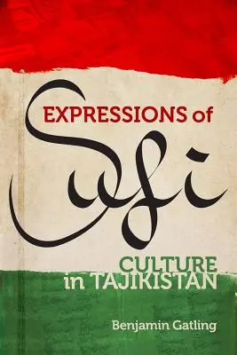 Ausdrucksformen der Sufikultur in Tadschikistan - Expressions of Sufi Culture in Tajikistan