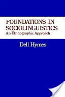 Grundlagen der Soziolinguistik: Eine ethnographische Annäherung - Foundations in Sociolinguistics: An Ethnographic Approach