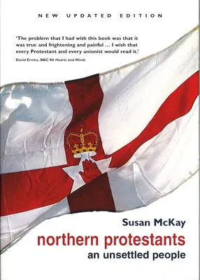 Nordische Protestanten: Ein unruhiges Volk (Aktualisierte Neuausgabe) - Northern Protestants: An Unsettled People (New Updated Edition)