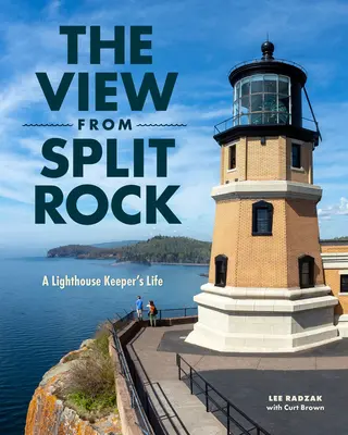 The View from Split Rock: Das Leben eines Leuchtturmwärters - The View from Split Rock: A Lighthouse Keeper's Life