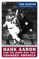 Hank Aaron und der Home Run, der Amerika veränderte - Hank Aaron and the Home Run That Changed America