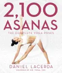 2.100 Asanas: Die vollständigen Yogastellungen - 2,100 Asanas: The Complete Yoga Poses