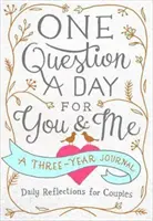 Eine Frage pro Tag für dich und mich: Tägliche Reflexionen für Paare: Ein Drei-Jahres-Journal - One Question a Day for You & Me: Daily Reflections for Couples: A Three-Year Journal