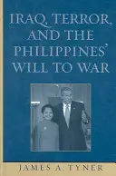Irak, Terror und der Wille der Philippinen zum Krieg - Iraq, Terror, and the Philippines' Will to War