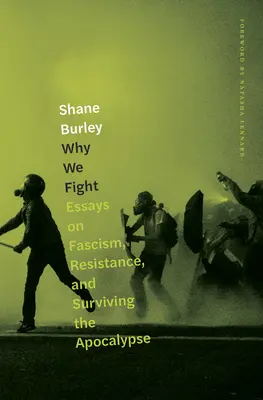 Warum wir kämpfen: Essays über Faschismus, Widerstand und das Überleben der Apokalypse - Why We Fight: Essays on Fascism, Resistance, and Surviving the Apocalypse