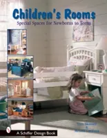 Kinderzimmer: Von Neugeborenen bis zu Teenagern - Children's Rooms: From Newborns to Teens