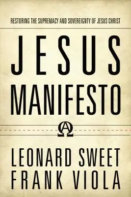 Jesus Manifest: Die Wiederherstellung der Suprematie und Souveränität Jesu Christi - Jesus Manifesto: Restoring the Supremacy and Sovereignty of Jesus Christ