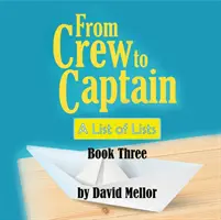 Von der Crew zum Kapitän: Eine Liste von Listen (Buch 3) - From Crew to Captain: A List of Lists (Book 3)