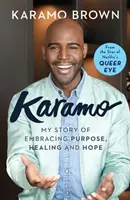 Karamo - Meine Geschichte von Zielstrebigkeit, Heilung und Hoffnung - Karamo - My Story of Embracing Purpose, Healing and Hope