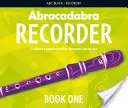 Abracadabra Blockflötenbuch 1 (Schülerbuch): 23 abgestufte Lieder und Melodien - Abracadabra Recorder Book 1 (Pupil's Book): 23 Graded Songs and Tunes