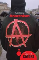 Anarchismus: Ein Leitfaden für Anfänger - Anarchism: A Beginner's Guide