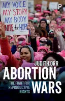 Abtreibungskriege: Der Kampf um reproduktive Rechte - Abortion Wars: The Fight for Reproductive Rights
