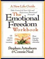 Das Emotional Freedom Workbook: Übernehmen Sie die Kontrolle über Ihr Leben und erleben Sie emotionale Stärke - The Emotional Freedom Workbook: Take Control of Your Life and Experience Emotional Strength