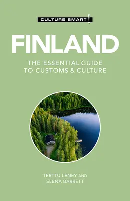 Finnland - Culture Smart!, 118: Der unverzichtbare Leitfaden für Brauchtum und Kultur - Finland - Culture Smart!, 118: The Essential Guide to Customs & Culture