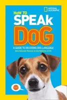 How To Speak Dog - Ein Leitfaden zur Entschlüsselung der Hundesprache - How To Speak Dog - A Guide to Decoding Dog Language