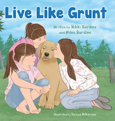 Leben wie Grunzen - Live Like Grunt