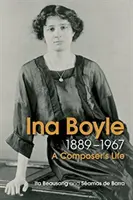 Das Leben und die Musik von Ina Boyle - The Life and Music of Ina Boyle