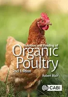 Ernährung und Fütterung von Bio-Geflügel - Nutrition and Feeding of Organic Poultry