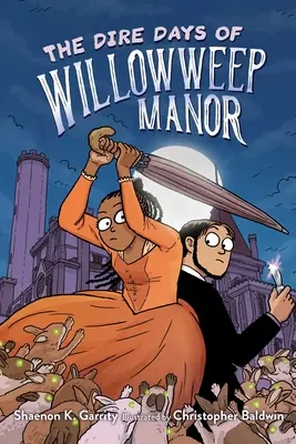 Die schlimmen Tage von Willowweep Manor - The Dire Days of Willowweep Manor