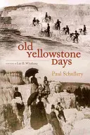 Alte Yellowstone-Tage - Old Yellowstone Days