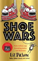 Shoe Wars (das neue Abenteuer des Schöpfers von Tom Gates, in dem es viel zu lachen gibt und das mit vielen Bildern gespickt ist) - Shoe Wars (the laugh-out-loud, packed-with-pictures new adventure from the creator of Tom Gates)