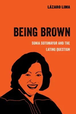 Braun sein, 9: Sonia Sotomayor und die Latino-Frage - Being Brown, 9: Sonia Sotomayor and the Latino Question