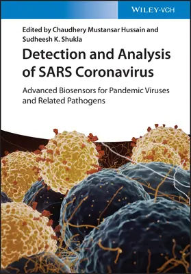 Nachweis und Analyse von Sars-Coronaviren: Fortschrittliche Biosensoren für pandemische Viren und verwandte Krankheitserreger - Detection and Analysis of Sars Coronavirus: Advanced Biosensors for Pandemic Viruses and Related Pathogens