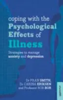 Umgang mit den psychologischen Auswirkungen von Krankheit: Strategien zur Bewältigung von Ängsten und Depressionen - Coping with the Psychological Effects of Illness: Strategies to Manage Anxiety and Depression