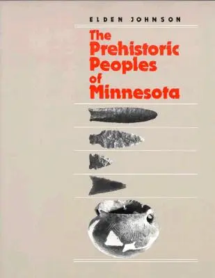Prähistorische Völker von Minnesota - Prehistoric People's of Minnesota