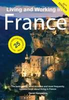Leben und Arbeiten in Frankreich: Ein Überlebenshandbuch - Living and Working in France: A Survival Handbook