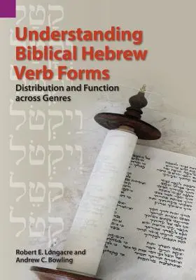 Biblisch-hebräische Verbformen verstehen: Verteilung und Funktion über die Gattungen hinweg - Understanding Biblical Hebrew Verb Forms: Distribution and Function Across Genres