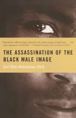 Die Ermordung des schwarzen Männerbildes - Assassination of the Black Male Image